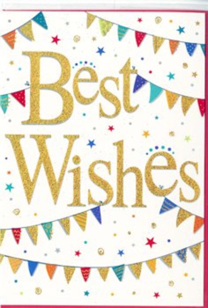 This card captures the essence of celebration in a way that feels both playful and polished, the sort of design you might choose to accompany a bouquet delivered to a friend in Aldershot after wonderful news. At the heart of the image, the words Best Wishes are written in generous golden script, the lettering elegantly curved and just bold enough to command attention. The gold has a subtle, sparkling finish that suggests gentle texture, reminiscent of festive glitter or the warm glow of evening lights along Victoria Road. Against the pristine white background, this metallic tone stands out beautifully, offering a sense of luxury without appearing fussy. Framing the phrase are two main arcs of bunting, one suspended near the top of the card and another closer to the bottom. Each string dips slightly in the middle, creating a relaxed, natural curve, as if they were hung for a party in a local garden. The individual flags are brightly coloured and varied-some in striking primary hues, others in softer pastels, all neatly shaped and crisply outlined. Many feature simple patterns like stripes, spots, or tiny geometric motifs that give the overall design a handcrafted charm. Floating around these garlands are small star shapes and dots in matching colours, like confetti drifting slowly through the air after being tossed in excitement. Despite the lively details, ample white space surrounds the central message, preserving clarity and elegance. This balance of energy and simplicity makes the card suitable for many occasions-exam success, new jobs, anniversaries, or new homes across Aldershot. The emotional tone is unmistakably positive and encouraging, carrying a sense of shared happiness that lingers well beyond the first glance.